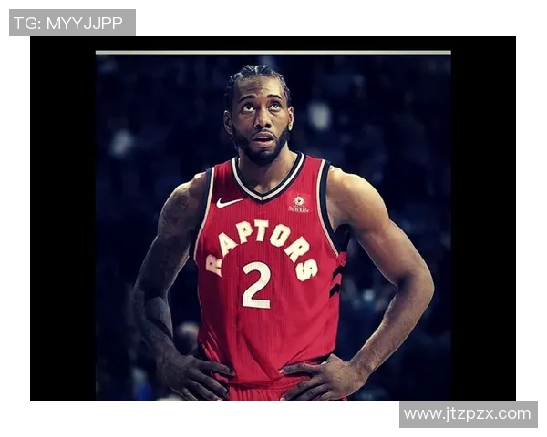 科怀伦纳德：从天赋异禀到冠军之路的传奇篮球生涯解析